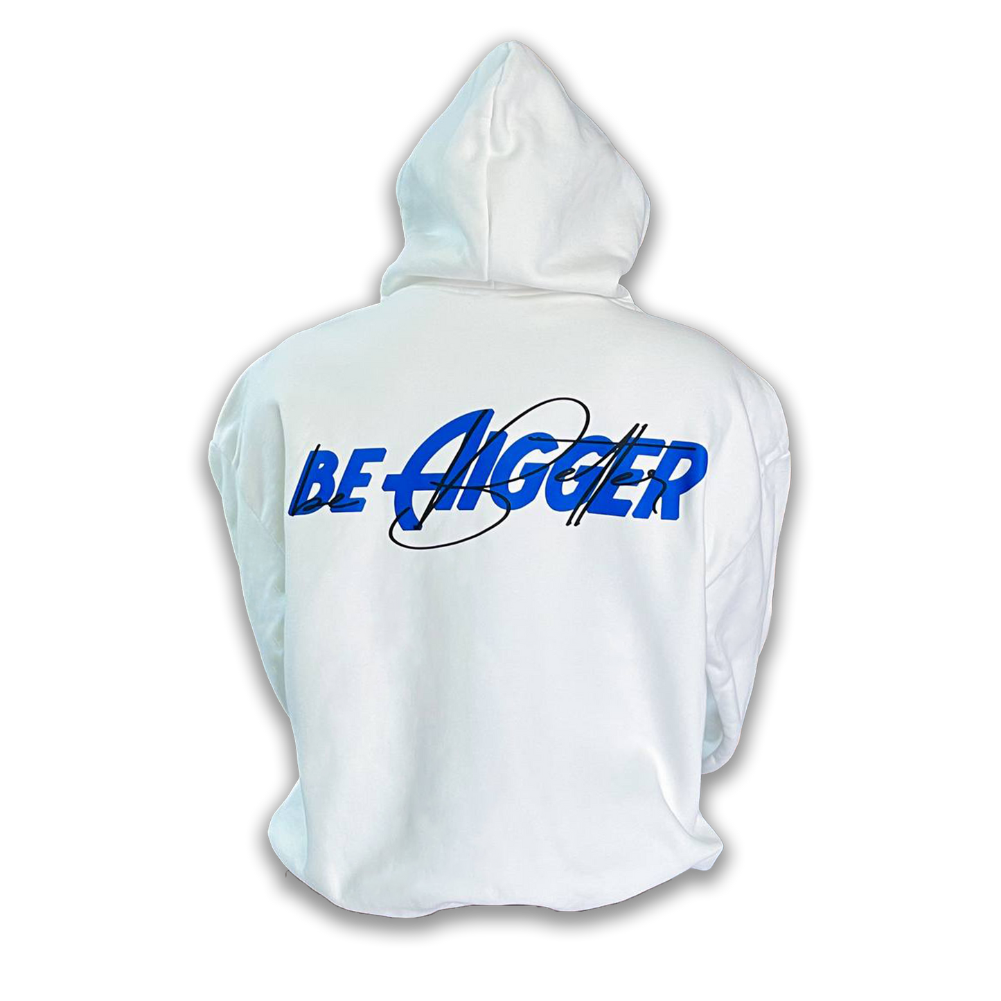 Be Aigger White Hoodie